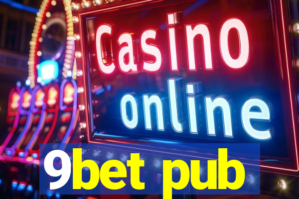 9bet pub